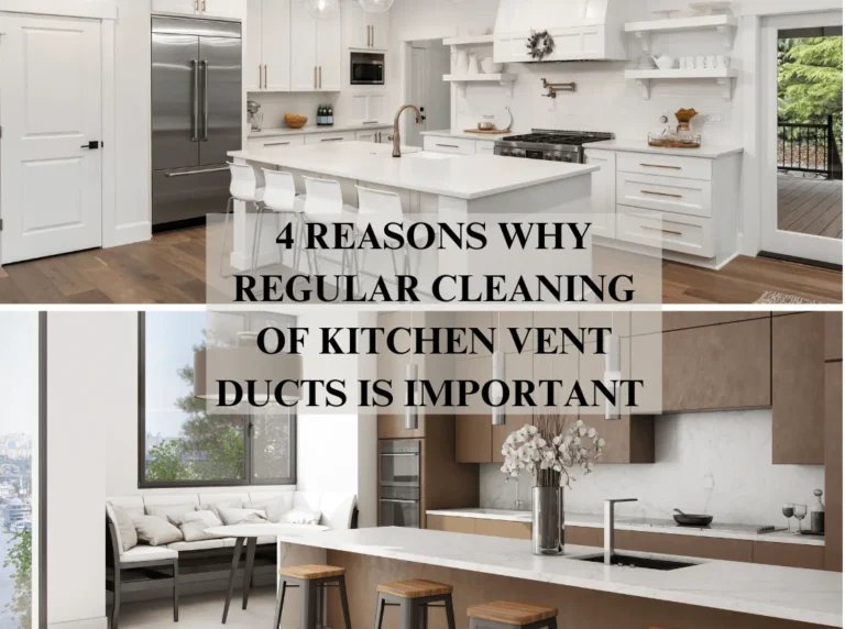 4 Reasons Why Regular Cleaning of Kitchen Vent Ducts is Important In 2024