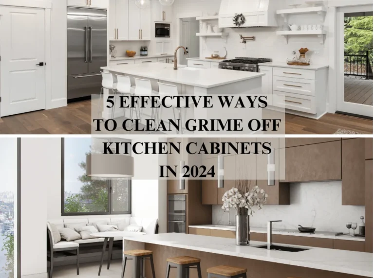 5 Effective Ways to Clean Grime Off Kitchen Cabinets in 2024