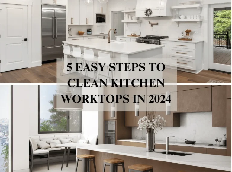 5 Easy Steps to Clean Kitchen Worktops In 2024