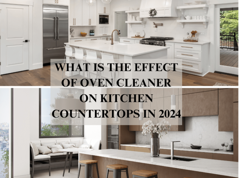 what is the effect of oven cleaner on kitchen countertops in 2024