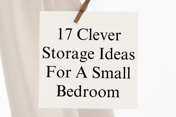 17 Clever Storage Ideas For A Small Bedroom In 2024